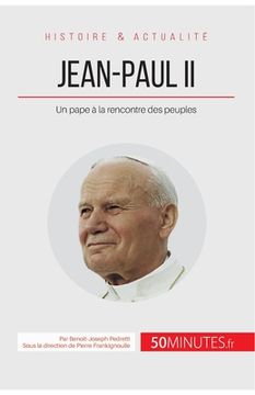 portada Jean-Paul II: Un pape à la rencontre des peuples (en Francés)