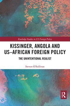 portada Kissinger, Angola and Us-African Foreign Policy: The Unintentional Realist (in English)