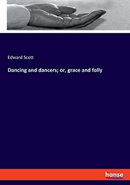 portada Dancing and Dancers; Or, Grace and Folly (en Inglés)