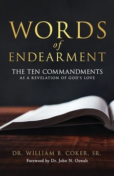 portada Words of Endearment: The Ten Commandments As a Revelation of God's Love (en Inglés)