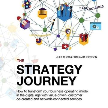 portada The Strategy Journey: How to Transform Your Business Operating Model in the Digital age With Value-Driven, Customer Co-Created and Network-Connected. + Worksheets) (Strategy Journey Series) (in English)