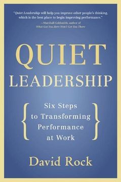 portada Quiet Leadership: Six Steps to Transforming Performance at Work (en Inglés)