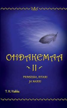 portada Ohdakemaa 2: Prinsessa, ritari ja narri (en Finlandés)