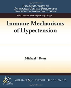 portada Immune Mechanisms of Hypertension (Colloquium Series on Integrated Systems Physiology: From Molecule to Function) (in English)