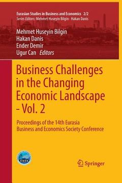 portada Business Challenges in the Changing Economic Landscape - Vol. 2: Proceedings of the 14th Eurasia Business and Economics Society Conference