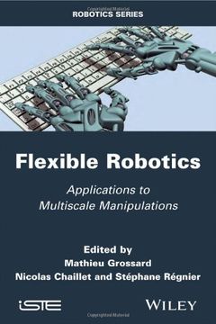 portada Flexible Robotics: Applications to Multiscale Manipulations (in English)