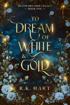 portada To Dream of White & Gold (en Inglés)