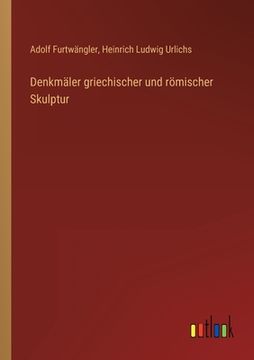 portada Denkmäler griechischer und römischer Skulptur (en Alemán)