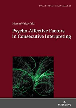 portada Psycho-Affective Factors in Consecutive Interpreting (61) (Łódź Studies in Language) (en Inglés)