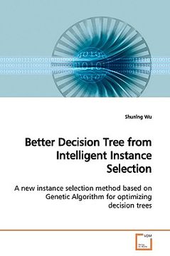 portada better decision tree from intelligent instance selection (en Inglés)