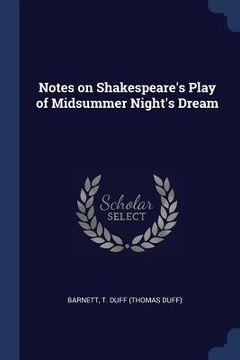 portada Notes on Shakespeare's Play of Midsummer Night's Dream (en Inglés)