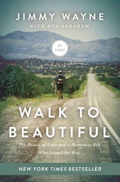 portada Walk to Beautiful: The Power of Love and a Homeless Kid Who Found the Way (in English)