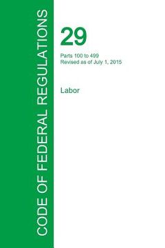portada Code of Federal Regulations Title 29, Volume 2, July 1, 2015 (en Inglés)