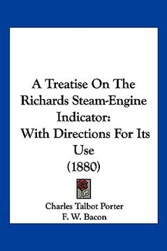 portada a treatise on the richards steam-engine indicator: with directions for its use (1880) (in English)