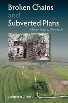 portada Broken Chains and Subverted Plans: Ethnicity, Race, and Commodities