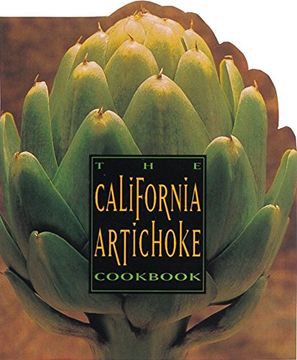 portada The California Artichoke Cookbook: From the California Artichoke Advisory Board 