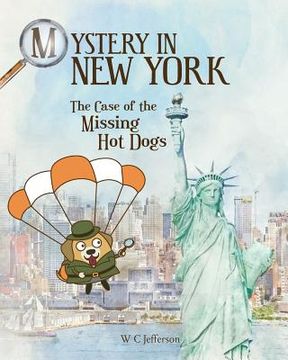 portada Mystery in New York - The Case of the Missing Hot Dogs (en Inglés)