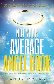 portada Not Your Average Angel Book: A Practical and Humorous Guide to All Things Angelic