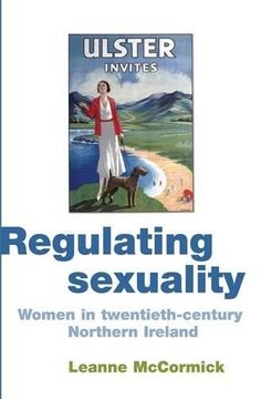 portada Regulating Sexuality: Women in Twentieth-Century Northern Ireland (en Inglés)