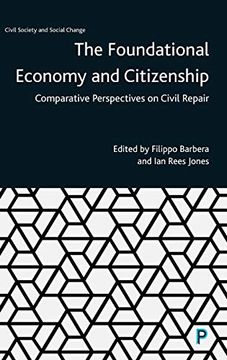 portada The Foundational Economy and Citizenship: Comparative Perspectives on Civil Repair (Civil Society and Social Change)