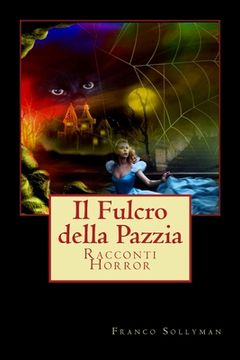 portada Il Fulcro della Pazzia (in Italian)
