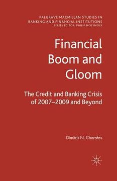 portada Financial Boom and Gloom: The Credit and Banking Crisis of 2007-2009 and Beyond (en Inglés)