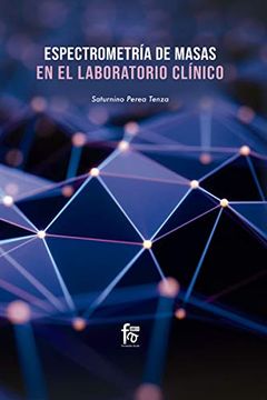 portada Espectrometiria de Masas en el Laboratorio Clinico (in Spanish)