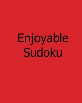 portada Enjoyable Sudoku: Moderate, Vol. 2: Large Grid Sudoku Puzzles