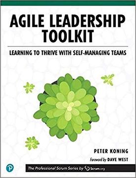 portada Agile Leadership Toolkit: Learning to Thrive With Self-Managing Teams (Professional Scrum) 