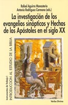 La Investigacion de los Evangelios Sinopticos y Hechos de los apo Stoles en el si
