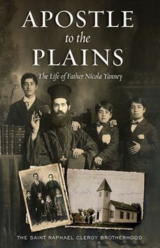 portada Apostle to the Plains: The Life of Father Nicola Yanney (in English)