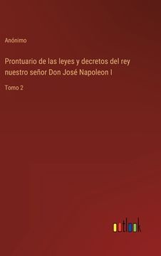 portada Prontuario de las leyes y decretos del rey nuestro señor Don José Napoleon I: Tomo 2