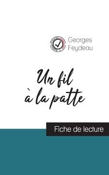 portada Un fil à la patte de Georges Feydeau (fiche de lecture et analyse complète de l'oeuvre) (en Francés)
