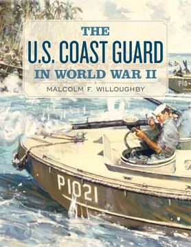 portada U.S. Coast Guard in World War II (en Inglés)