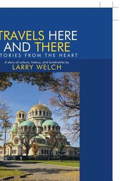 portada Travels Here and There: Stories from the Heart (en Inglés)