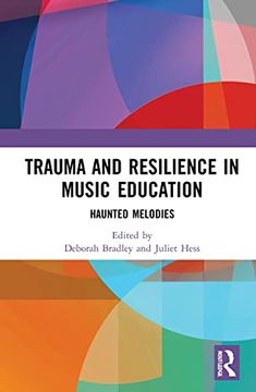 portada Trauma and Resilience in Music Education: Haunted Melodies (en Inglés)
