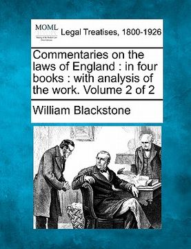 portada commentaries on the laws of england: in four books: with analysis of the work. volume 2 of 2