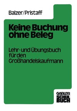 portada Keine Buchung ohne Beleg: Lehr- und Übungsbuch für den Großhandelskaufmann (German Edition)