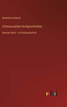 portada Schwarzwälder Dorfgeschichten: Neunter Band - in Großdruckschrift (en Alemán)