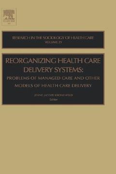 portada reorganizing health care delivery systems: problems of managed care and other models of health care delivery
