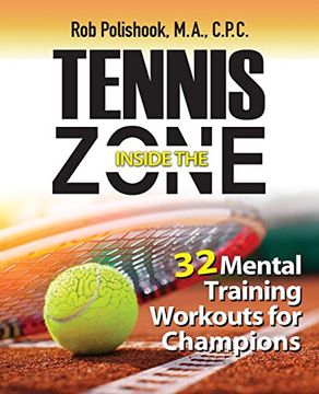 portada Tennis Inside the Zone: 32 Mental Training Workouts for Champions