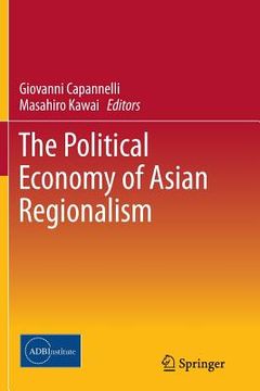 portada The Political Economy of Asian Regionalism (en Inglés)
