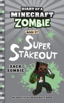 portada Diary of a Minecraft Zombie Book 24: Super Stakeout 
