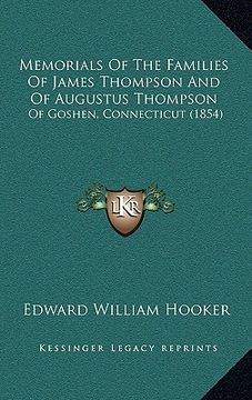 portada memorials of the families of james thompson and of augustus thompson: of goshen, connecticut (1854) (en Inglés)