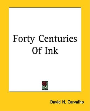 portada forty centuries of ink (en Inglés)