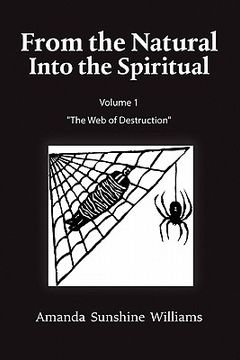 portada from the natural into the spiritual volume 1 "the web of destruction" (in English)