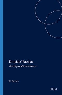 portada Euripides' Bacchae: The Play and Its Audience (en Inglés)