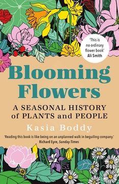 portada Blooming Flowers: A Seasonal History of Plants and People (en Inglés)