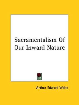 portada sacramentalism of our inward nature (en Inglés)
