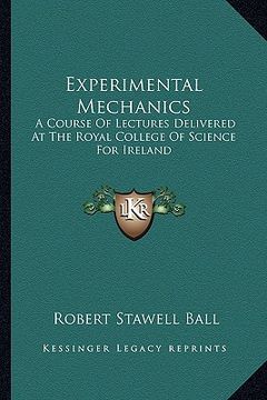 portada experimental mechanics: a course of lectures delivered at the royal college of science for ireland (en Inglés)